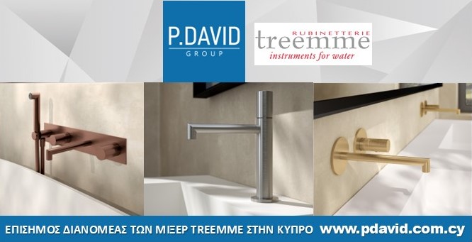 P. DAVID GROUP: Επίσημος Διανομέας των μίξερ RUBINETTERIE TREEMME στην Κύπρο